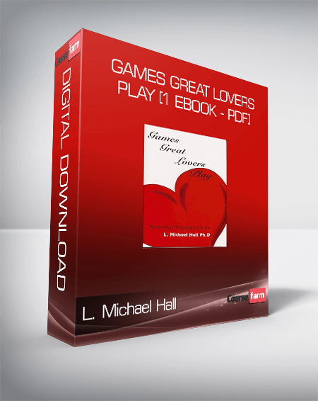 L. Michael Hall - Games Great Lovers Play [1 eBook - PDF]
