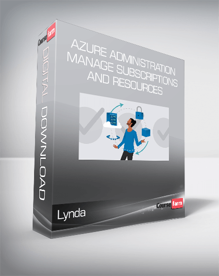 Lynda - Azure Administration Manage Subscriptions and Resources