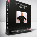 Matt Furey - Zero Resistance Wealth