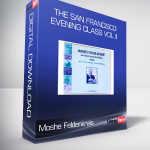 Moshe Feldenkrais - The San Francisco Evening Class Vol II