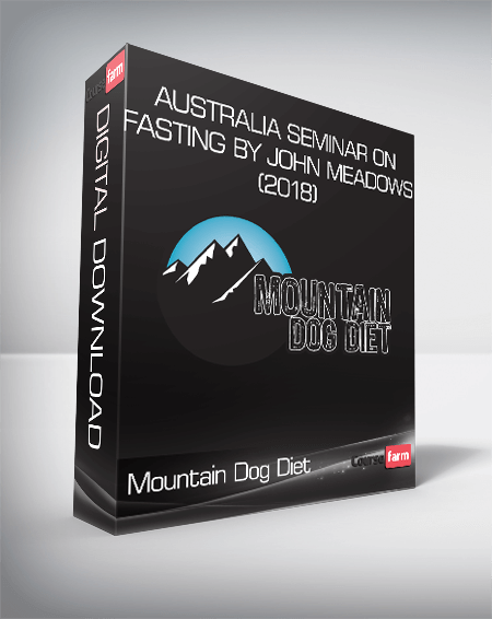 Mountain Dog Diet - Australia Seminar on Fasting by John Meadows (2018)