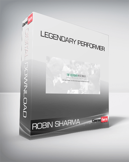 Robin Sharma - Legendary Performer