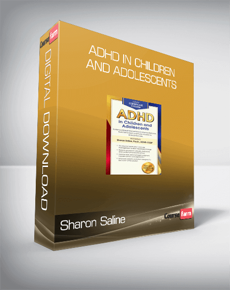 Sharon Saline - ADHD in Children and Adolescents