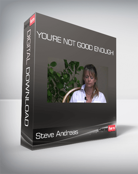 Steve Andreas - You're Not Good Enough