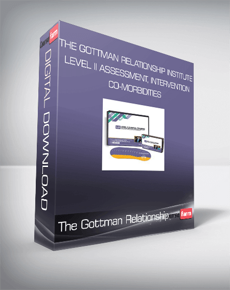 The Gottman Relationship Institute - LEVEL II Assessment, Intervention & Co-Morbidities