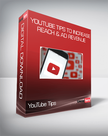 YouTube Tips to Increase Reach & Ad Revenue