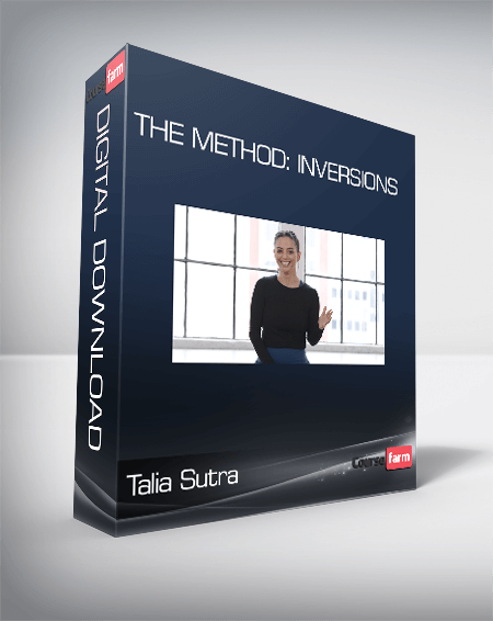 Talia Sutra - The Method: Inversions