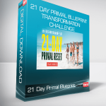 21 Day Primal Blueprint Transformation Challenge