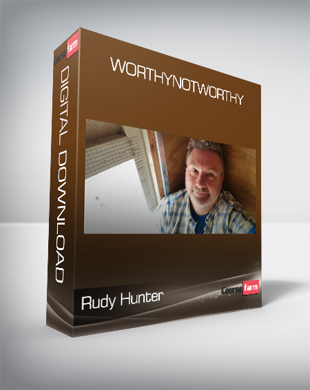 Rudy Hunter - WorthyNotWorthy