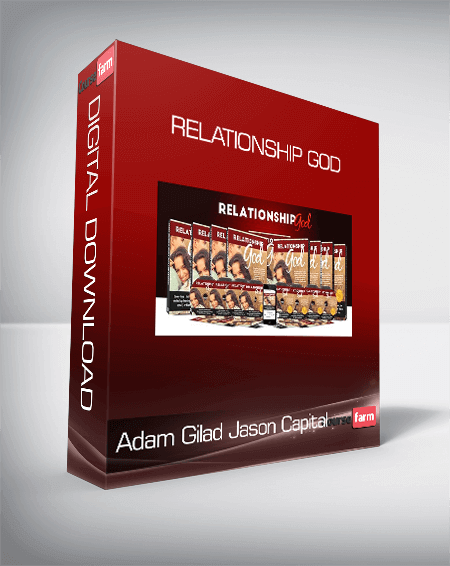 Adam Gilad & Jason Capital - Relationship God