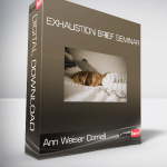 Ann Weiser Cornell - Exhaustion Brief Seminar