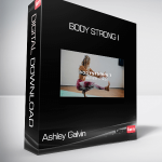 Ashley Galvin - Body Strong I