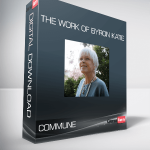 COMMUNE - The Work of Byron Katie