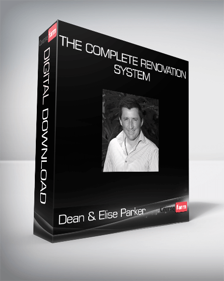 Dean & Elise Parker - The Complete Renovation System