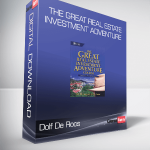 Dolf De Roos - The Great Real Estate Investment Adventure