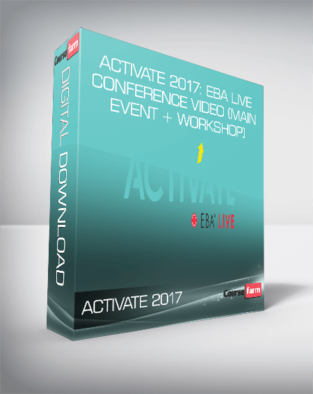 ACTIVATE 2017: EBA Live Conference Video (Main Event + Workshop)