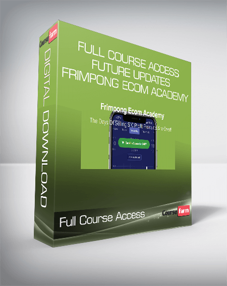 Full Course Access + Future Updates - Frimpong Ecom Academy