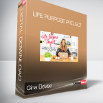 Gina DeVee - Life Purpose Project