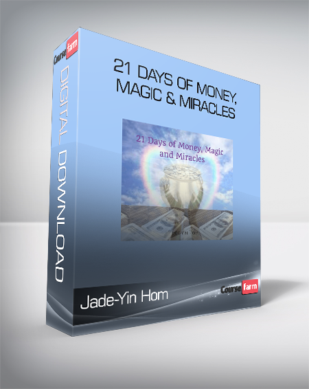 Jade-Yin Hom - 21 Days of Money, Magic & Miracles