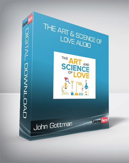 John Gottman -  The Art & Science of Love Audio