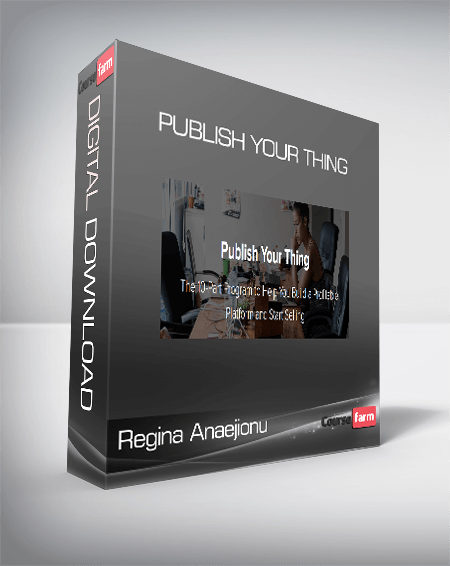 Regina Anaejionu - Publish Your Thing