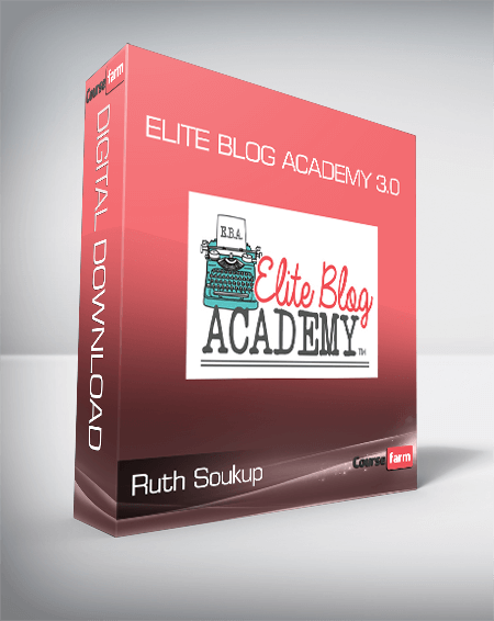 Ruth Soukup - Elite Blog Academy 3.0