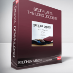 Stephen Minch & Stephen Hobbs - Geoff Latta: The Long Goodbye