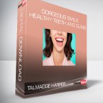 Talmadge Harper - Gorgeous Smile: Healthy Teeth and Gums