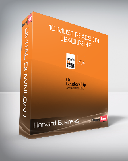 Harvard Business Review (HBR) - 10 Must Reads on Leadership