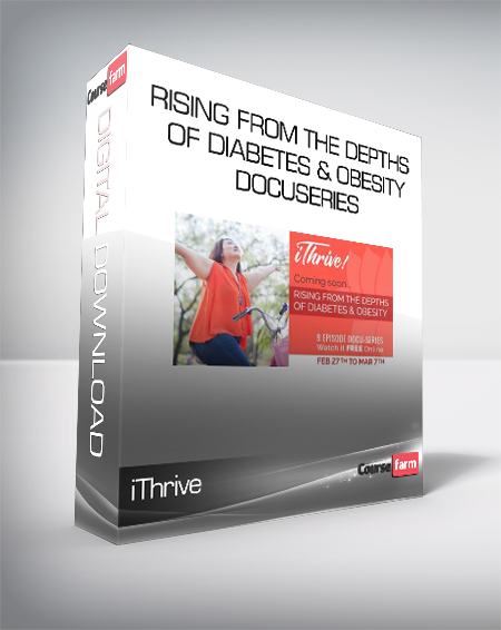 iThrive - Rising from the Depths of Diabetes & Obesity Docuseries