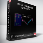 Dominic Walsh - Forex Firebrand Strategy