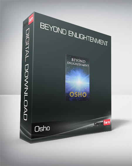 Osho - Beyond Enlightenment