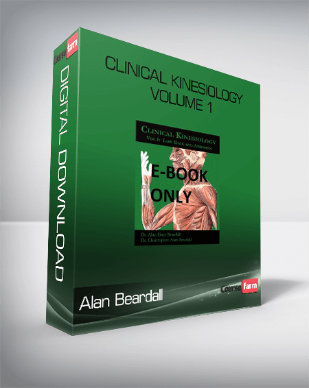 Alan Beardall - Clinical Kinesiology Volume 1