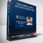 John Crestani - The 6-Week Super Affiliate System Pro