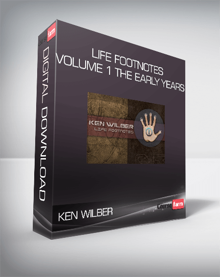 Ken Wilber - Life Footnotes Volume 1 The Early Years