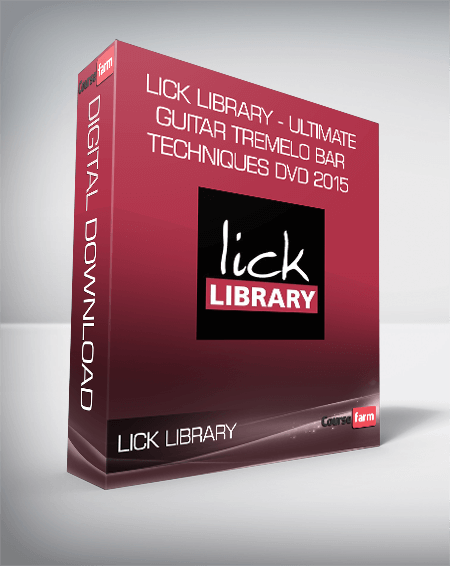 Lick Library - Ultimate Guitar Tremelo Bar Techniques DVD 2015