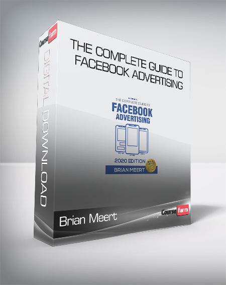 Brian Meert - The Complete Guide to Facebook Advertising