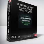 Elliot Roe - Run It Once Elite - A-Game Poker Masterclass