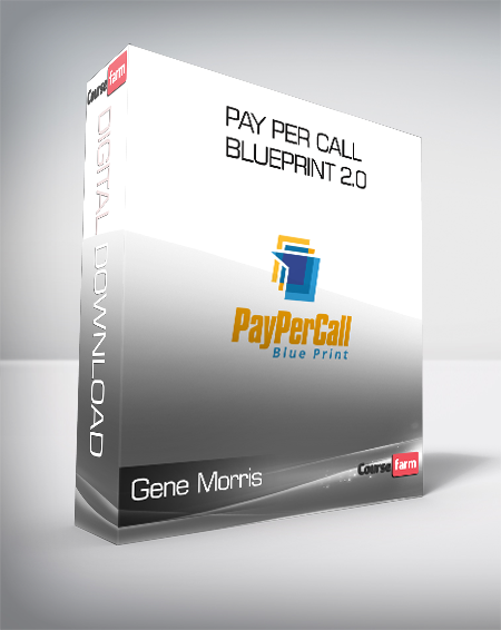 Gene Morris - Pay Per Call Blueprint 2.0