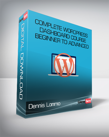 Dennis Lonmo - Complete WordPress Dashboard Course Beginner to Advanced
