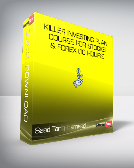 Saad Tariq Hameed - Killer Investing Plan Course for Stocks & Forex (10 Hours)