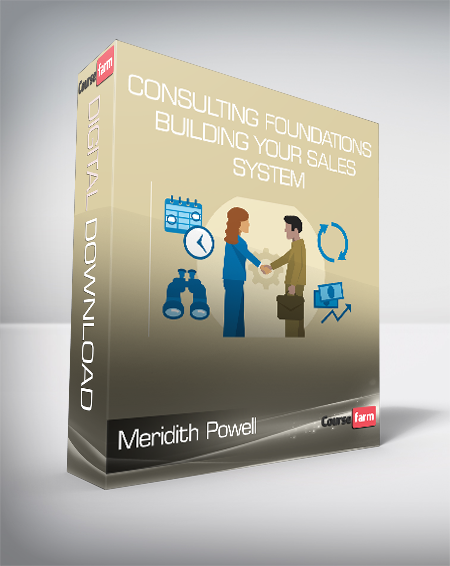 Meridith Powell - Consulting Foundations - Building Your Sales System