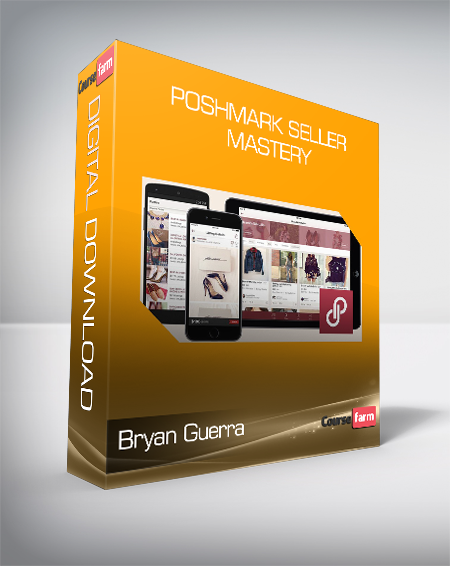 Bryan Guerra - Poshmark Seller Mastery