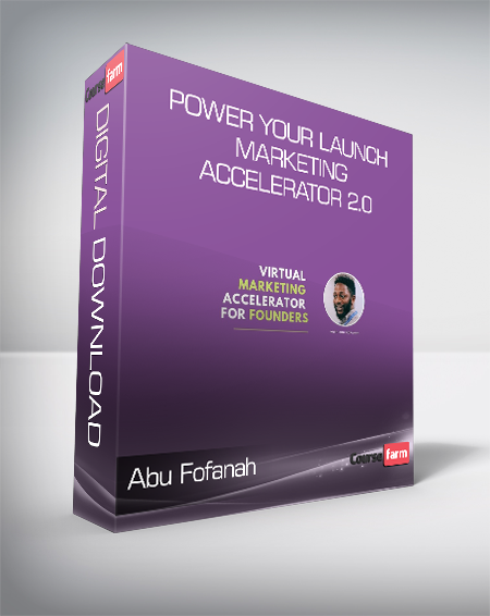 Abu Fofanah - Power Your Launch Marketing Accelerator 2.0