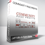 Jeff Mills & Ryan Allaire - Community Page Profits