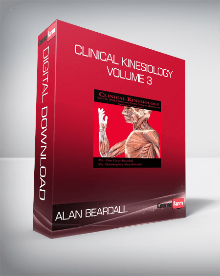 Alan Beardall - Clinical Kinesiology Volume 3