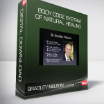 Bradley Nelson - Body Code System of Natural Healing