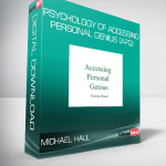 Michael Hall - Psychology Of Accessing Personal Genius (APG)