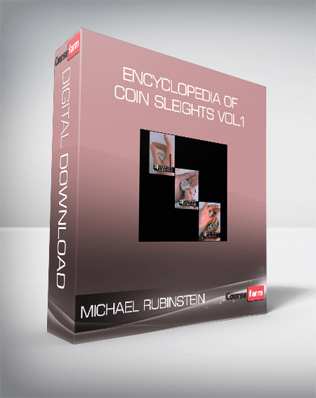 Michael Rubinstein - Encyclopedia Of Coin Sleights Vol.1