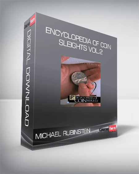 Michael Rubinstein - Encyclopedia Of Coin Sleights Vol.2
